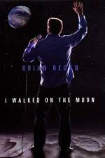 Watch Brian Regan I Walked on the Moon 123movies