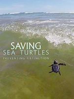 Watch Saving Sea Turtles: Preventing Extinction 123movies
