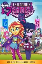 Watch My Little Pony: Equestria Girls - Friendship Games 123movies