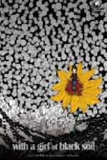 Watch With the Girl of Black Soil 123movies