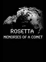 Watch Rosetta: Memories of a Comet 123movies