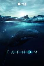 Watch Fathom 123movies