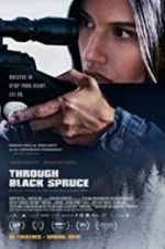 Watch Through Black Spruce 123movies