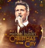 Watch Michael Buble\'s Christmas in the City (TV Special 2021) 123movies