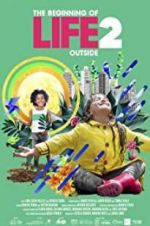 Watch The Beginning of Life 2: Outside 123movies