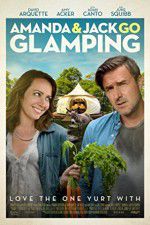 Watch Amanda & Jack Go Glamping 123movies