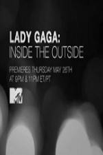 Watch Lady Gaga Inside the Outside 123movies