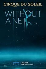Watch Cirque du Soleil: Without a Net 123movies