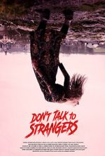 Watch Don\'t Talk to Strangers 123movies
