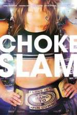 Watch Chokeslam 123movies