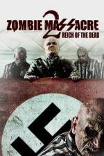 Watch Zombie Massacre 2: Reich of the Dead 123movies