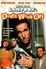 Watch Dad\'s Week Off 123movies