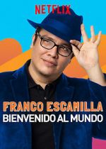 Watch Franco Escamilla: Bienvenido al Mundo 123movies