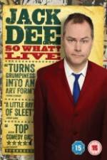 Watch Jack Dee: So What? Live 123movies