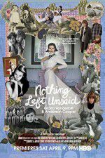 Watch Nothing Left Unsaid Gloria Vanderbilt & Anderson Cooper 123movies