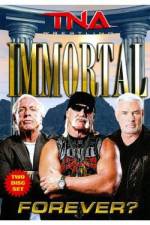 Watch Tna: Immortal Forever 123movies
