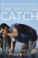 Watch An Ocean Mystery: The Missing Catch 123movies