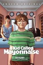 Watch A Kid Called Mayonnaise 123movies