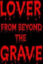 Watch Lover from Beyond the Grave 123movies