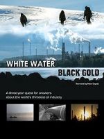 Watch White Water, Black Gold 123movies
