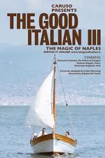 Watch The Good Italian III: The Magic of Naples (Short 2017) 123movies