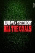 Watch Ruud Van Nistelrooy All The Goals 123movies