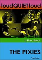 Watch loudQUIETloud: A Film About the Pixies 123movies