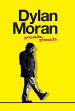 Watch Dylan Moran: Yeah, Yeah 123movies