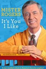 Watch Mister Rogers: It\'s You I Like 123movies