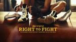 Watch Right to Fight 123movies