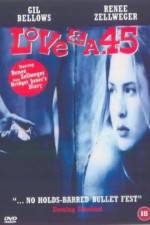 Watch Love and a .45 123movies