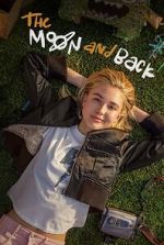 Watch The Moon & Back 123movies