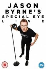 Watch Jason Byrne's Special Eye Live 123movies