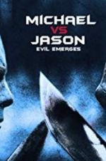 Watch Michael vs Jason: Evil Emerges 123movies