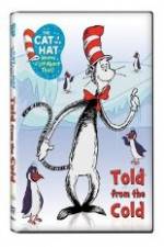Watch The Cat in the Hat Knows A Lot About That: Told From the Cold 123movies
