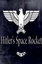 Watch Hitlers Space Rocket 123movies