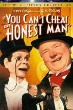 Watch You Can't Cheat an Honest Man 123movies