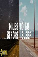 Watch Miles to Go Before I Sleep 123movies