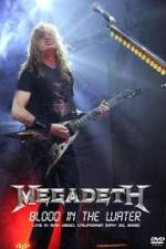 Watch Megadeth Blood in the Water Live in San Diego 123movies