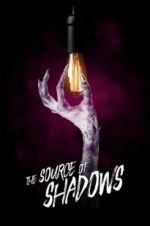 Watch The Source of Shadows 123movies