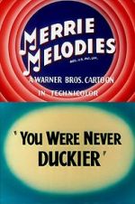 Watch You Were Never Duckier (Short 1948) 123movies