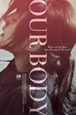Watch Our Body 123movies