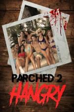 Watch Parched 2: Hangry 123movies