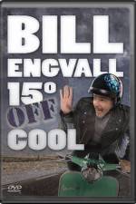 Watch Bill Engvall 15 Degrees Off Cool 123movies