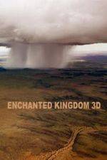Watch Enchanted Kingdom 3D 123movies