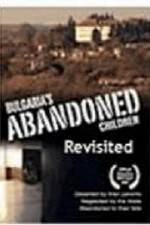 Watch Bulgaria's Abandoned Children Revisited 123movies