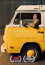 Watch Meanwhile Outside the Bank (Short 2020) 123movies