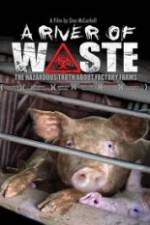 Watch A River of Waste: The Hazardous Truth About Factory Farms 123movies
