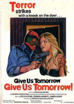 Watch Give Us Tomorrow 123movies
