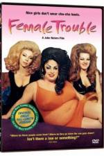 Watch Female Trouble 123movies